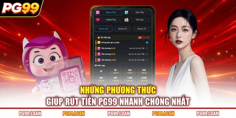 Những phương thức giúp rút tiền PG99 nhanh chóng nhất